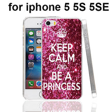 Keep Calm and be a princess Cover cell phone Case for iPhone 4 4S 5 5S SE 5C 6 6S Plus 6splus
